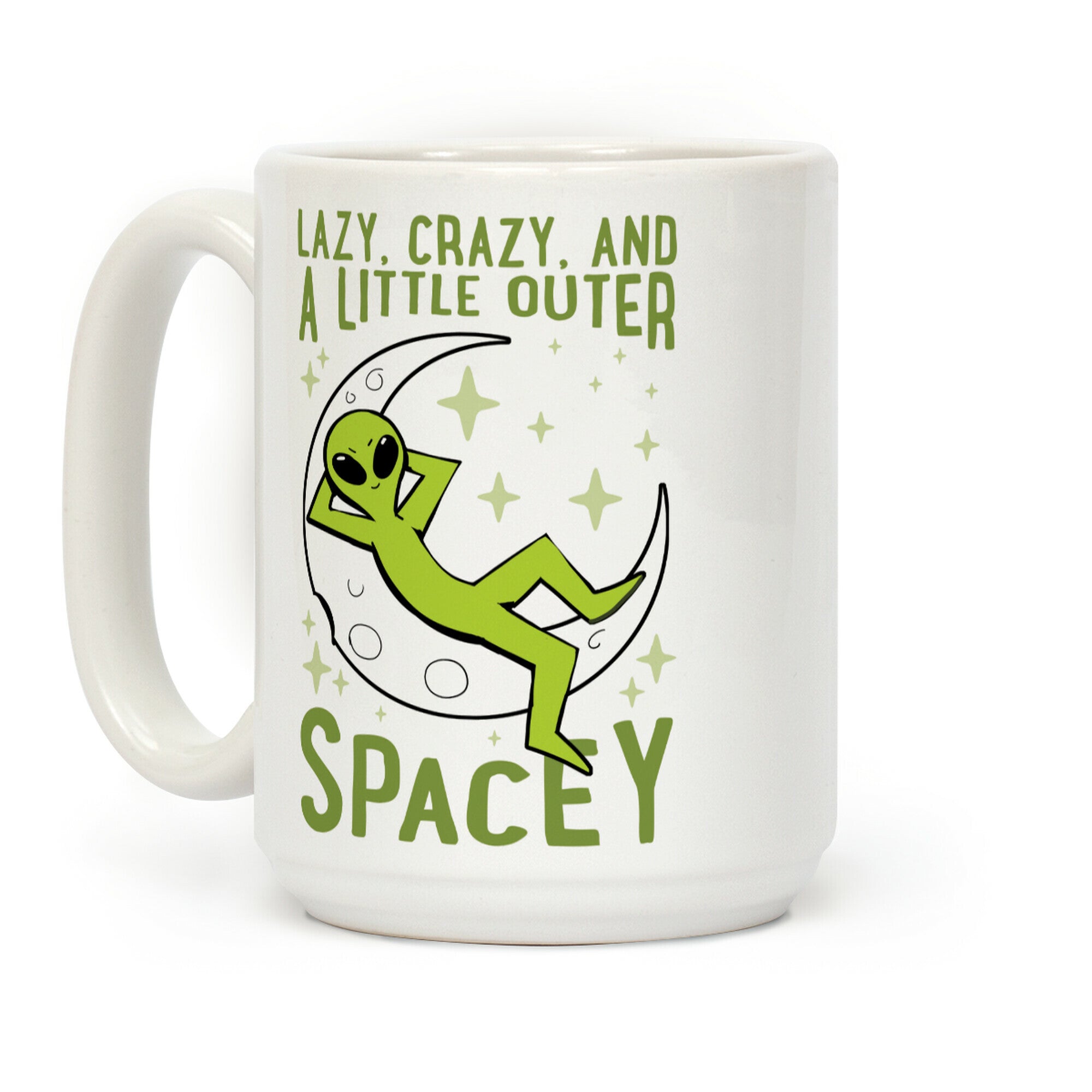 Lazy, Crazy, And A Little Outer Spacey Coffee Mug